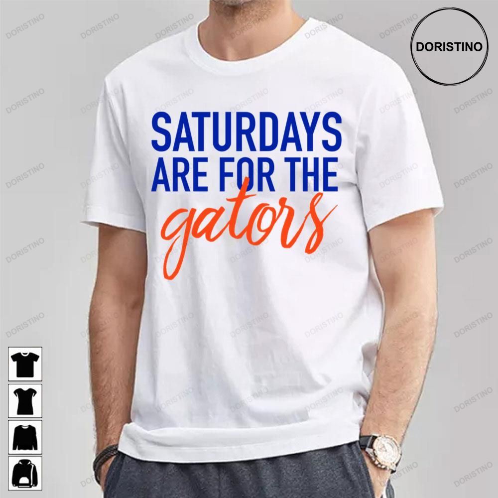 Saturdays Are For The Gators Trending Style